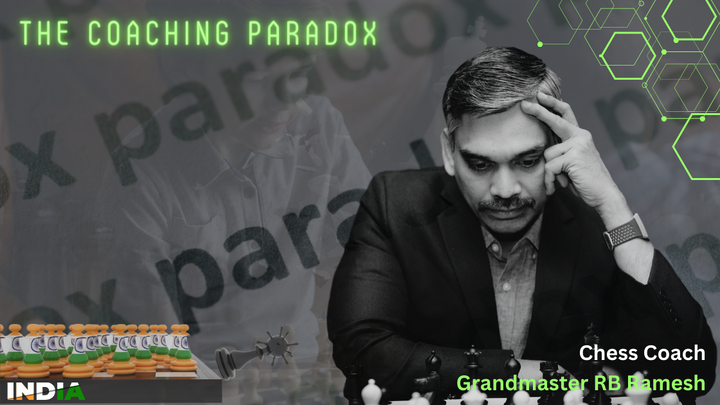 The Paradox of Multiple Chess Coaches: A Reflection on Indian Chess Post-COVID