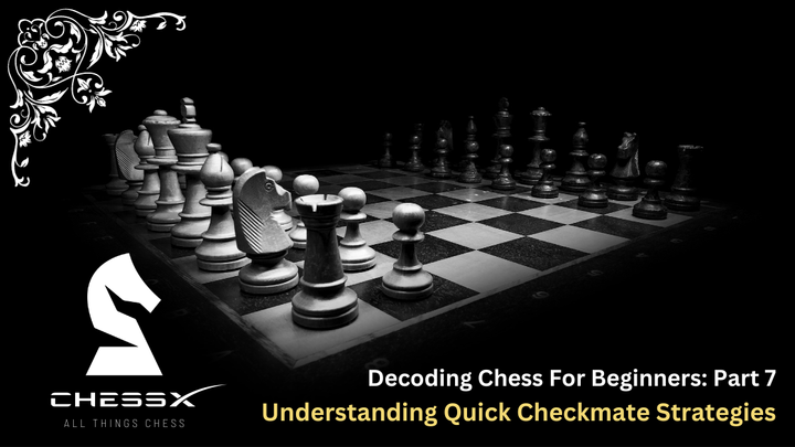 Decoding Chess for Beginners: Understanding Quick Checkmate Strategies